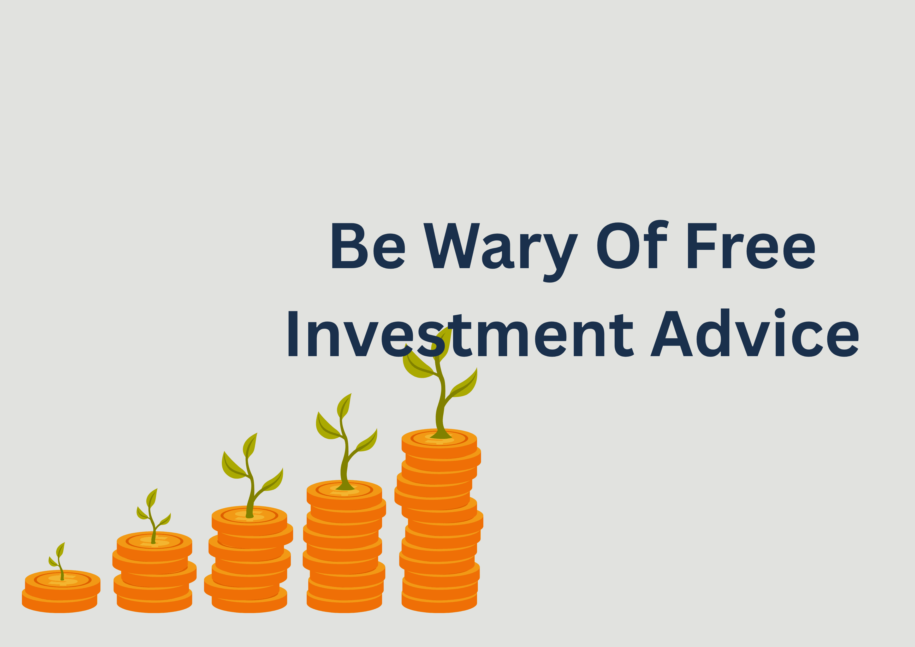Be Wary Of Free Investment Advice